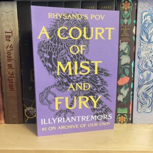 A Court of Mist and Fury - Rhy’s POV Paperback